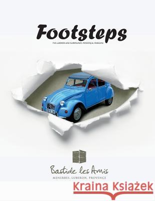 Footsteps - The Luberon and Surrounds. Provençal Paradise.: The Luberon and Surrounds. Provençal Paradise. Burrow, Lovonne 9781468038583 Createspace