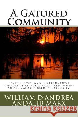 A Gatored Community MR William D'Andrea 9781468039047 Createspace