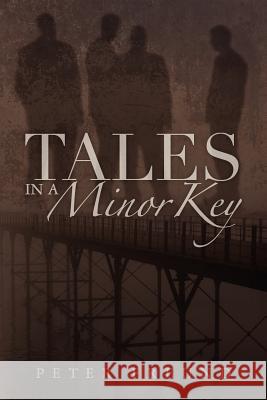 Tales in a Minor Key Peter Freund 9781468040388