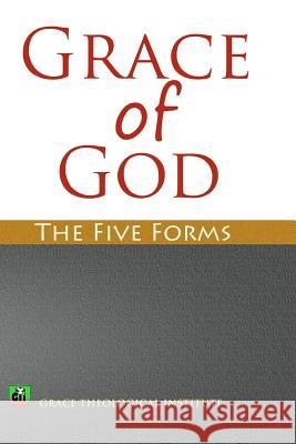 Grace of God: The Five Forms Abi Olowe 9781468049077 Createspace