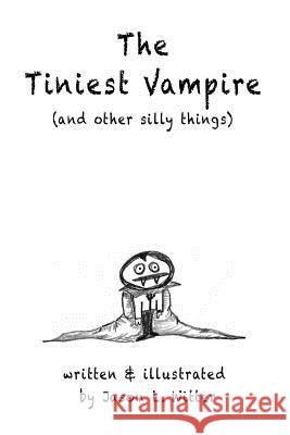 The Tiniest Vampire Jason L. Witter 9781468055979 Createspace Independent Publishing Platform