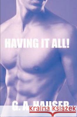 Having it All!: Book 10 of the Action! Series Hauser, G. A. 9781468057645 Createspace