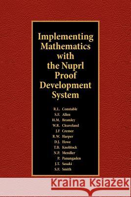 Implementing Mathematics with The Nuprl Proof Development System Constable, R. L. 9781468059106 Createspace