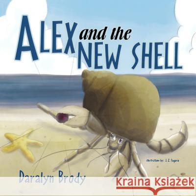 Alex and the New Shell Daralyn Brody 9781468059694