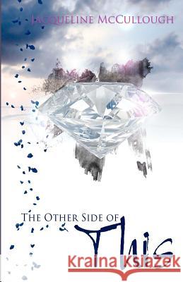 The Other Side of This Dr Jacqueline E. McCullough 9781468066487 Createspace