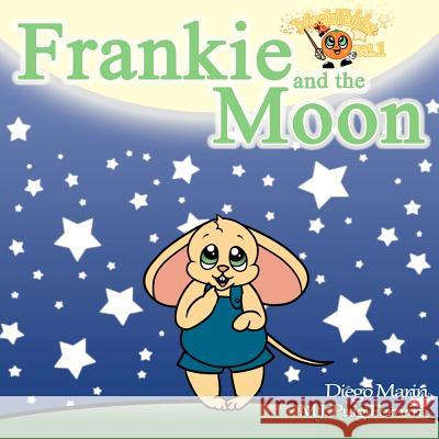 Magic Fables: Frankie and the Moon Diego Marin M. J. Pui 9781468071849