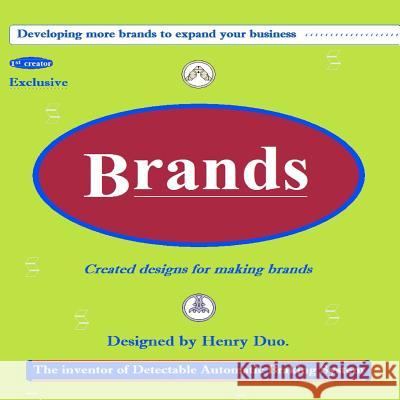 Brands: Created designs for making brands Duo, Henry 9781468077551 Createspace