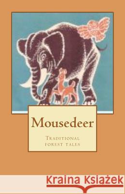 Mousedeer: Traditional forest tales Bryce, Charles 9781468081268