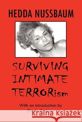Surviving Intimate Terrorism Hedda Nussbaum Projectpublish a. Haka 9781468086768 Createspace