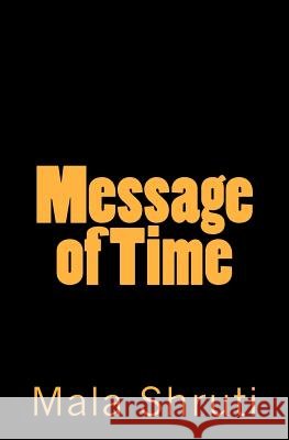 Message of Time MS Mala Shruti 9781468090024