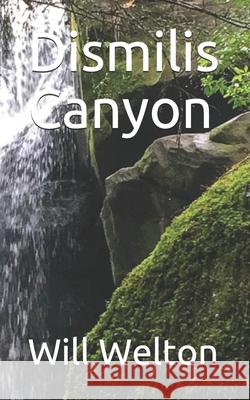 Dismilis Canyon Will Welton 9781468093827