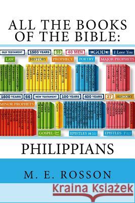 All the Books of the Bible: NT Edition-Epistle to the Philippians M. E. Rosson 9781468094268 Createspace