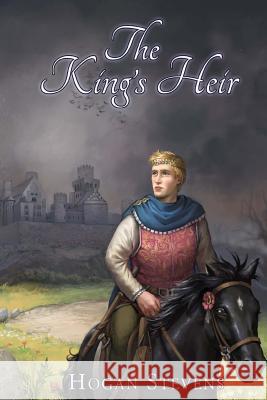 The King's Heir Hogan Stevens 9781468094947 Createspace