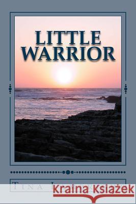 Little Warrior Tina L. Lambright 9781468095760 Createspace