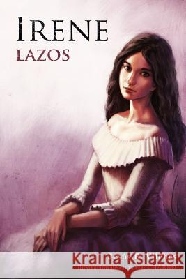 Irene: Lazos Jes?'s B. Vilches Javier Charro 9781468103038 Createspace