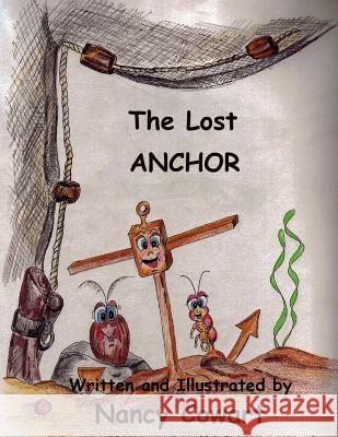 The Lost Anchor Nancy Lou Cowart Nancy Lou Cowart 9781468103144 Createspace