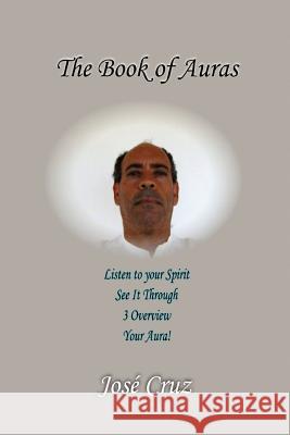 The Book of Auras Jose Cruz 9781468105247