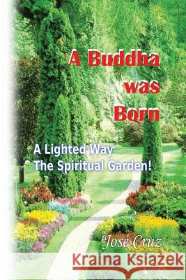 A Buddha Was Born Jose Cruz 9781468105438