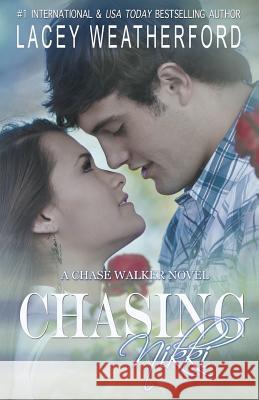 Chasing Nikki Lacey Weatherford 9781468112429 Createspace