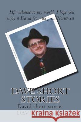 dave short stories: David short stories Nelson, David R. 9781468118025 Createspace