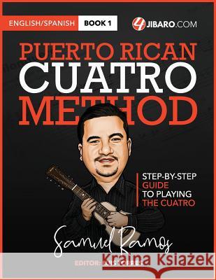 Puerto Rican Cuatro Method: Samuel Ramos Samuel Ramos 9781468118094