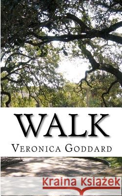 Walk Veronica Goddard 9781468119893
