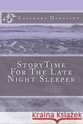 Storytime For The Late Night Sleeper McKnight, Rosemary D. 9781468121742