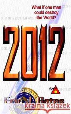 2012 Eric J. Gates 9781468122985