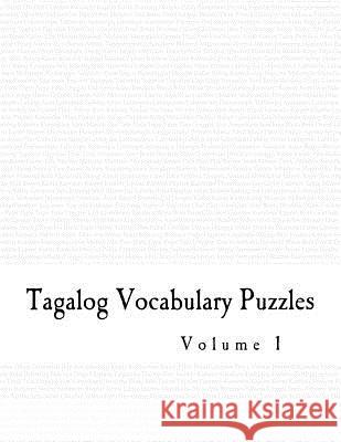 Tagalog Vocabulary Puzzles - Volume 1 Andrew Jaskolski 9781468131888 Createspace