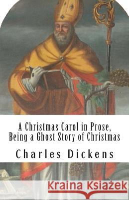 A Christmas Carol in Prose, Being a Ghost Story of Christmas Charles Dickens 9781468133370