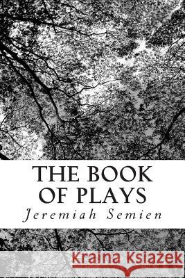 The Book Of Plays Semien, Jeremiah 9781468137569