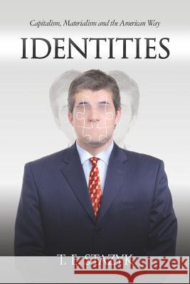 Identities T. E. Stazyk 9781468146851 Createspace
