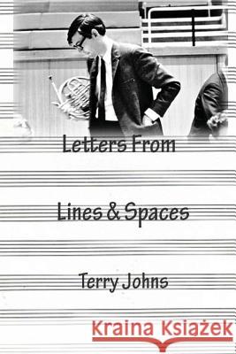 Letters from Lines and Spaces Terry Johns John Wilson 9781468149555