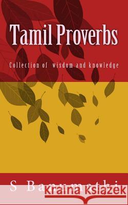 Tamil Proverbs Mrs S. Banumathi MR V. Murali 9781468150179 Createspace