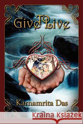 Give To Live Das, Karnamrita 9781468150230 Createspace Independent Publishing Platform