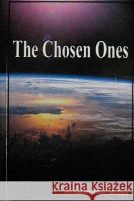 The Chosen Ones MR Aubrey Glen Mobley 9781468151510