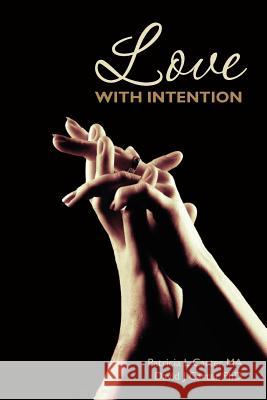 Love With Intention Carter Phd, David J. 9781468155938 Createspace