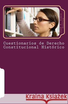 Cuestionarios de Derecho Constitucional Histrico: Derecho Constitucional Sr. Jose R. Gomi 9781468156737 Createspace