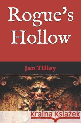 Rogue's Hollow Jan Tilley 9781468162950