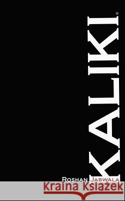 Kaliki Roshan Jabwala 9781468163728 Createspace