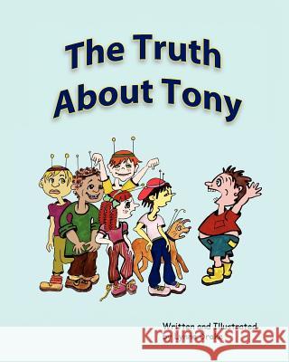 The Truth About Tony Drake, Lynne 9781468167320 Createspace