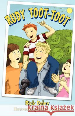 Rudy Toot-Toot Rick Daley 9781468168532 Createspace