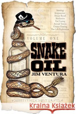 Snake Oil Volume One Jim Ventura 9781468169744