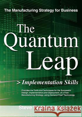 The Quantum Leap > Implementation Skills Steve Taylor-Jones 9781468178227