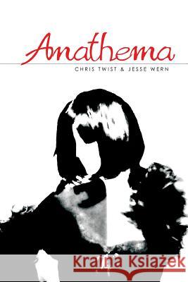 Anathema Chris Twist Jesse Wern 9781468178463 Createspace Independent Publishing Platform