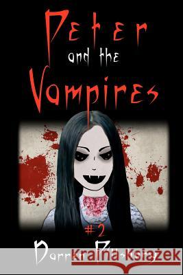 Peter And The Vampires: Book 2 In The PETER AND THE MONSTERS Series Pillsbury, Darren 9781468179774
