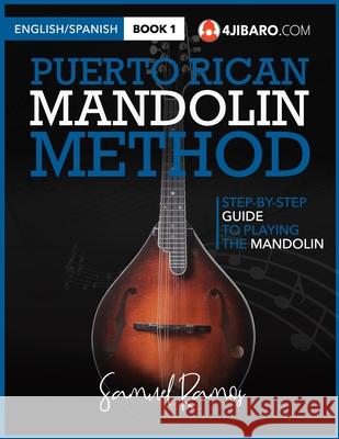 Puerto Rican Mandolin Method: Samuel Ramos Samuel Ramos 9781468180060