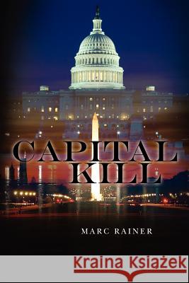 Capital Kill Marc Rainer 9781468180213