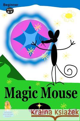 Magic Mouse: The Adventures of Magic Mouse Sparkles 4. Kids 9781468180442 Createspace