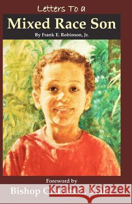 Letters To a Mixed Race Son Robinson Jr, Frank E. 9781468184020